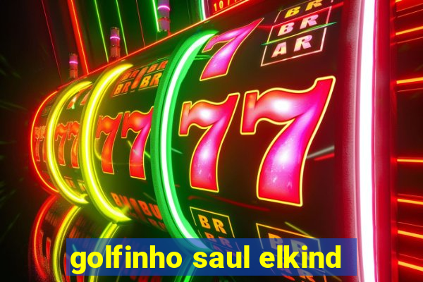 golfinho saul elkind